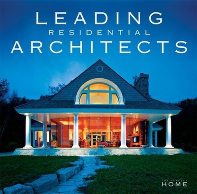 Leading Residential Architects - Jaccarino, Pamela Lerner (Editor), and Dunlop, Beth (Foreword by)