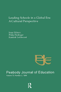 Leading Schools in a Global Era: A Cultural Perspective: A Special Issue of the Peabody Journal of Education