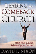 Leading the Comeback Church: Help Your Church Rebound from Decline