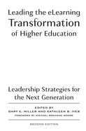 Leading the Elearning Transformation of Higher Education: Leadership Strategies for the Next Generation