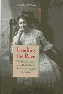 Leading the Race: The Transformation of the Black Elite in the Nation's Capital, 1880-1920