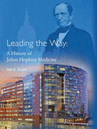 Leading the Way: A History of Johns Hopkins Medicine