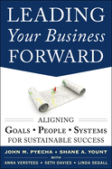 Leading Your Business Forward: Aligning Goals, People, and Systems for Sustainable Success