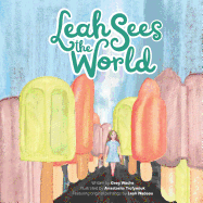 Leah Sees the World: Published by Funky Dreamer Storytime