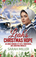 Leah's Christmas Hope: An Amish Romance of Faith, Forgiveness and Christmas miracles