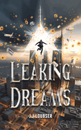 Leaking Dreams