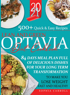 Lean and Green Optavia Diet Cookbook 2021: 500+ Quick & Easy Recipes, 84 Days Meal Plan Full of Delicious Dishes for Your Long Term Transformation to Make You Lose Weight Fast and Healthy.