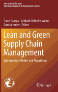 Lean and Green Supply Chain Management: Optimization Models and Algorithms
