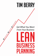 Lean Business Planning: Get What You Want from Your Business
