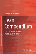 Lean Compendium: Introduction to Modern Manufacturing Theory