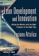 Lean Development and Innovation: Hitting the Market with the Right Products at the Right Time