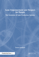 Lean Empowerment and Respect for People: The Evolution of Lean Production Systems