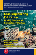 Lean Engineering Education: Driving Content and Competency Mastery