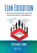 Lean Execution: The Basic Implementation Guide for Maximizing Process Performance