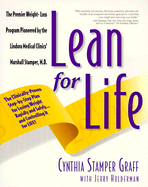 Lean for Life: The Clinically Proven Step-By-Step Plan for Losing Weight Rapidly and Safely-- And Controlling It for Life