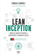 Lean Inception: como alinhar pessoas e construir o produto certo (PT-PT)