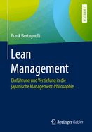 Lean Management: Einf?hrung Und Vertiefung in Die Japanische Management-Philosophie
