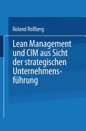 Lean Management Und CIM Aus Sicht Der Strategischen Unternehmensfhrung
