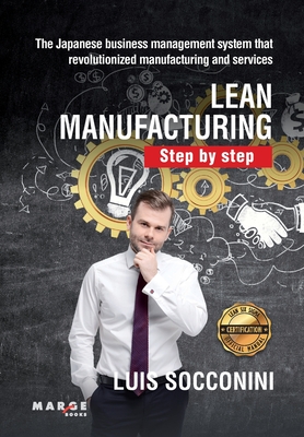 Lean Manufacturing. Step by step - Socconini, Luis