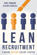Lean Recruitment: Finding Better Talent Faster
