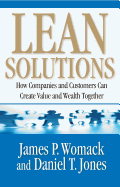 Lean Solutions: How Companies and Customers Can Create Value and Wealth Together