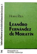 Leandro Fernndez de Moratn: Versuch Einer Historisch-Soziologischen Analyse Des Autobiographischen, Literaturtheoretischen Und Dramatischen Werks