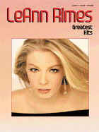 Leann Rimes -- Greatest Hits: Piano/Vocal/Chords