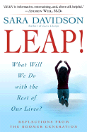 Leap!: What Will We Do with the Rest of Our Lives? - Davidson, Sara