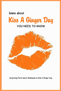 Learn about Kiss A Ginger Day You Need to Know: Surprising Facts about Redheads on Kiss A Ginger Day: Gingerbread Lady