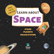 Learn About Space - Stars, Planets, Solar System - First Facts for Kids