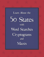 Learn About the 50 States with Word Searches, Cryptograms, and Mazes