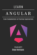Learn Angular: From Fundamentals to Practical Applications