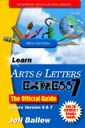Learn Arts & Letters 7.0: The Offical Guide