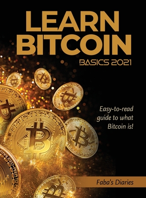 Learn Bitcoin Basics 2021: Easy-to-read guide to what Bitcoin is! - Faba's Diaries