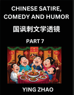 Learn Chinese Satire, Comedy and Humor Stories (Part 7) - Practice Reading Mandarin Chinese Textbooks, A Beginners Guide to Learn Ancient Language and Culture, Words, Laugh Out Loud with Simple Lessons, Improve Vocabulary, English, Pinyin, Simplified...