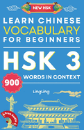 Learn Chinese Vocabulary for Beginners: New HSK Level 3 Chinese Vocabulary Book (Free Audio) - Master Over 900 Words in Context