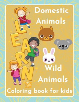 Learn Domestic Animals Wild Animals coloring book for kids Discover the beauty of nature children ages 3-5 - McOvoo, Raz