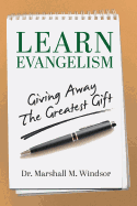 LEARN Evangelism: Giving Away The Greatest Gift