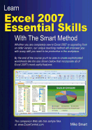 Learn Excel 2007 Essential Skills with the Smart Method: Courseware Tutorial to Beginner and Intermediate Level