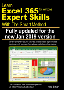 Learn Excel 365 Expert Skills with the Smart Method: First Edition: Updated for the January 2019 Semi-Annual Version 1808