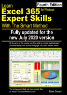 Learn Excel 365 Expert Skills with The Smart Method: Fourth Edition: updated for the Jul 2020 Semi-Annual version 2002