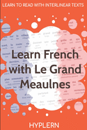 Learn French with Le Grand Meaulnes: Interlinear French to English