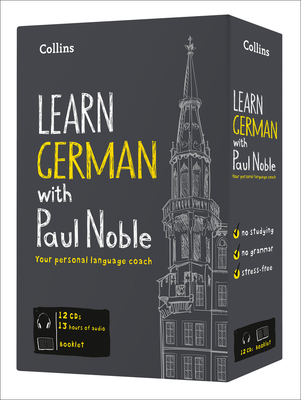 Learn German with Paul Noble for Beginners - Complete Course: German Made Easy with Your Bestselling Language Coach - Noble, Paul