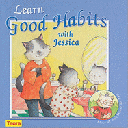 Learn Good Habits with Jessica: Above All, Don't Behave Like Zoe! - 