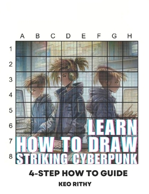 Learn How To Draw Striking Cyberpunk: 4-Step How To Guide - Rithy, Keo