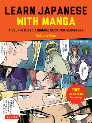 Learn Japanese with Manga Volume One: A Self-Study Language Book for Beginners - Learn to Read, Write and Speak Japanese with Manga Comic Strips! (Free Online Audio) - Bernabe, Marc