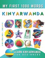 Learn Kinyarwanda for Beginners, My First 1000 Words: Bilingual Kinyarwanda - English Language Learning Book for Kids & Adults