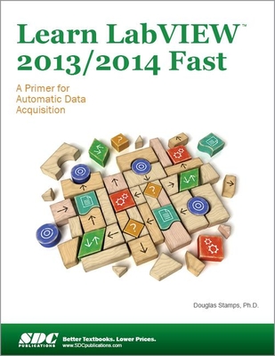 Learn LabVIEW 2013/2014 Fast - Stamps, Douglas