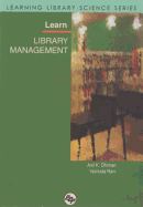 Learn Library Management: Learning Library Science Series