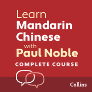 Learn Mandarin Chinese with Paul Noble for Beginners - Complete Course: Mandarin Chinese Made Easy with Your Bestselling Language Coach